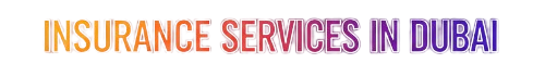 Insurance Services in Dubai
